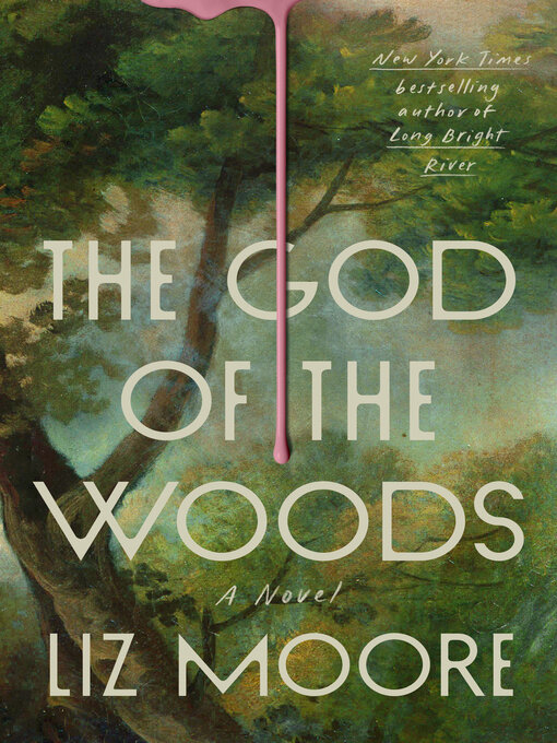 Title details for The God of the Woods by Liz Moore - Available